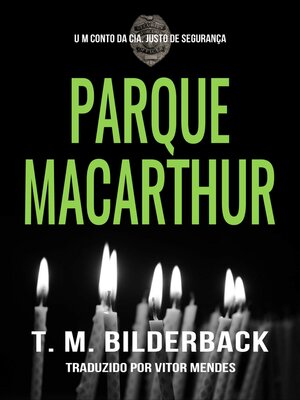 cover image of Parque MacArthur--Um Conto da Cia. Justo de Segurança